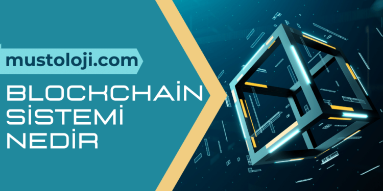 Blockchain Sistemi Nedir