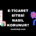 E-Ticaret Sitesi Nasıl Korunur?