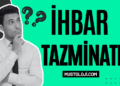 İhbar Tazminatı Nedir