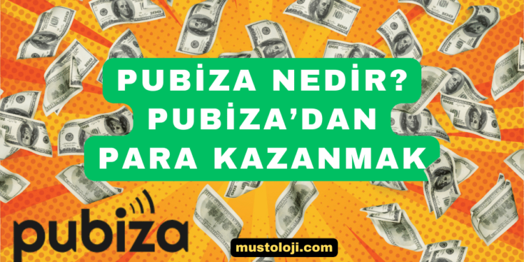 Pubiza Nedir? Pubiza ile Para Kazanmak