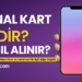Sanal Kart Nedir ve Nasıl Oluşturulur
