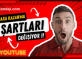 YouTube Para Kazanma Şartları