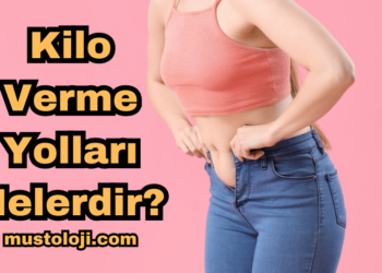 Kilo Verme Yolları Nelerdir?