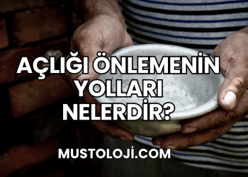 Açlığı Önlemenin Yolları Nelerdir?