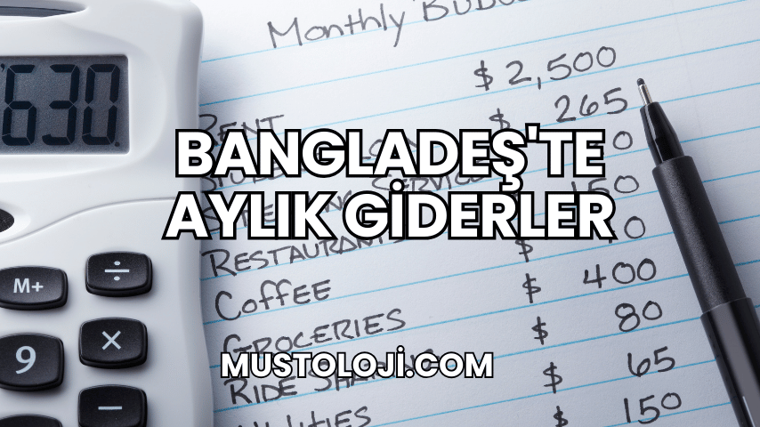 Bangladeş'te Aylık Giderler
