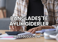 Bangladeş'te Aylık Giderler