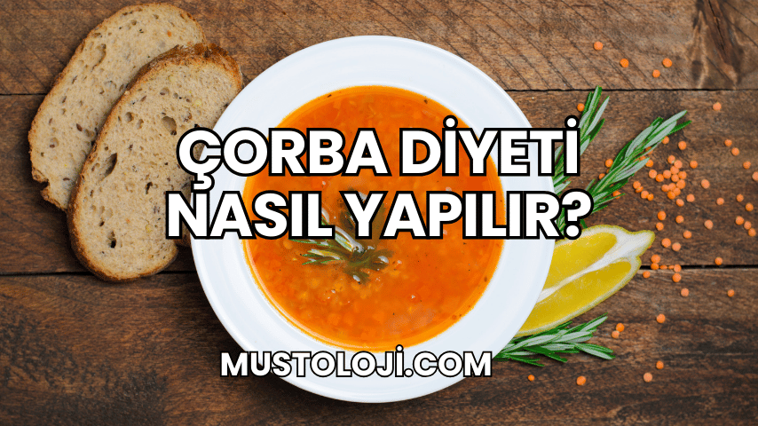 Çorba Diyeti Nasıl Yapılır?