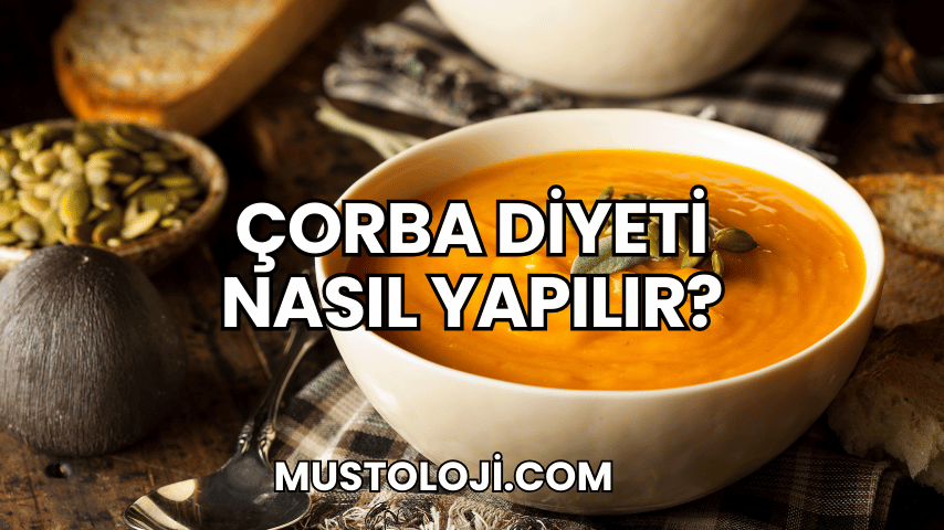 Çorba Diyeti Nasıl Yapılır?
