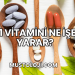 F1 Vitamini Ne İşe Yarar?