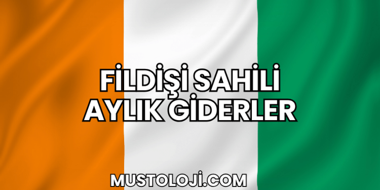 Fildişi Sahili Aylık Giderler