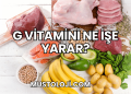 G Vitamini Ne İşe Yarar?