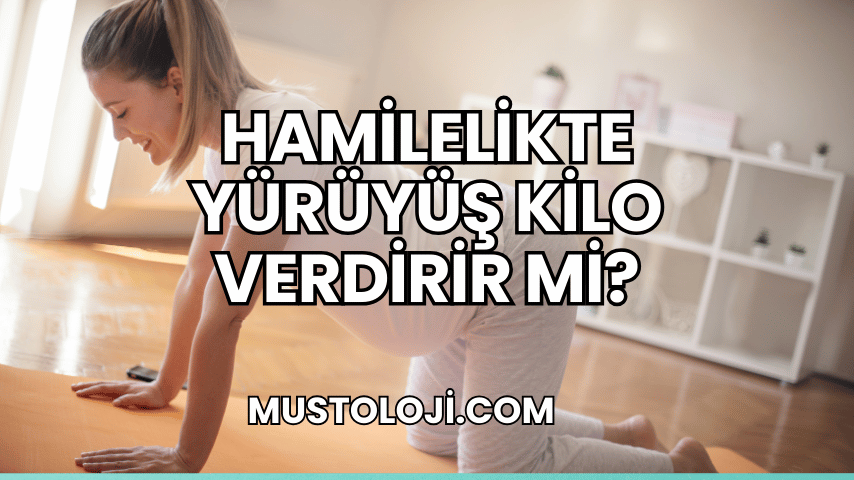 Hamilelikte Yürüyüş Kilo Verdirir mi?