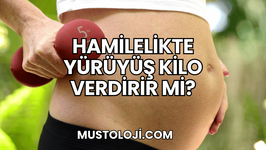 Hamilelikte Yürüyüş Kilo Verdirir mi?