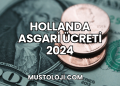 Hollanda Asgari Ücreti 2024