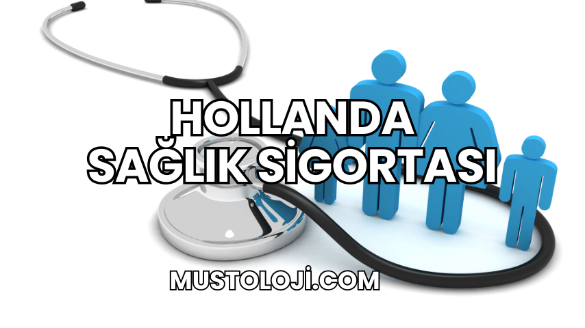 Hollanda Sağlık Sigortası