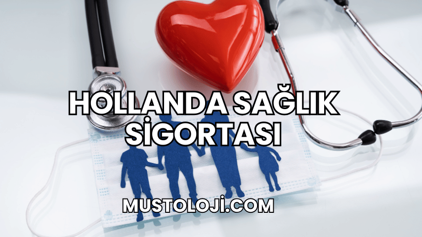 Hollanda Sağlık Sigortası