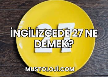 İngilizcede 27 Ne Demek?