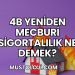 4B Yeniden Mecburi Sigortalılık Ne Demek?