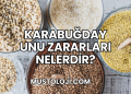 Karabuğday Unu Zararları Nelerdir?