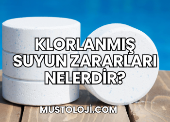 Klorlanmış Suyun Zararları Nelerdir?