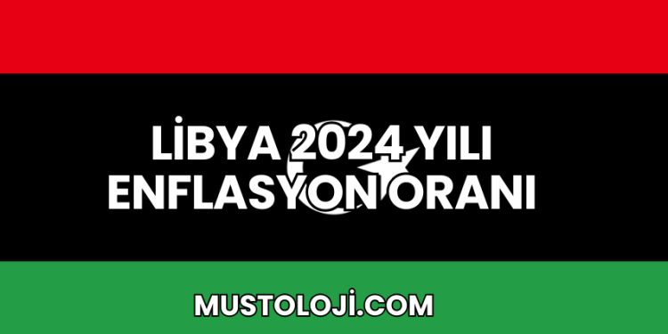 Libya 2024 Yılı Enflasyon Oranı