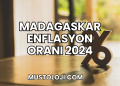 Madagaskar Enflasyon Oranı 2024