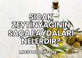 Sıcak Zeytinyağının Saça Faydaları Nelerdir?