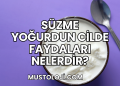Süzme Yoğurdun Cilde Faydaları Nelerdir?