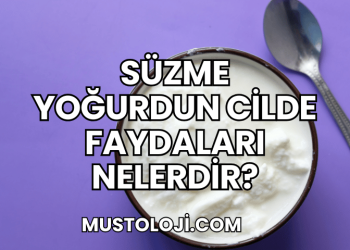 Süzme Yoğurdun Cilde Faydaları Nelerdir?