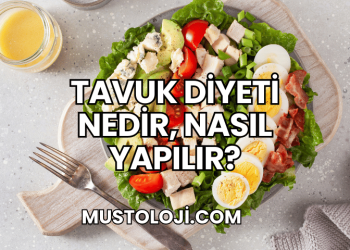 Tavuk Diyeti Nedir, Nasıl Yapılır?