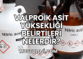 Valproik Asit Yüksekliği Belirtileri Nelerdir?