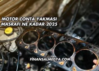 Motor Conta Yakması Masrafı Ne Kadar 2025