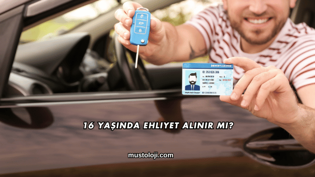 16 Yaşında Ehliyet Alınır mı?