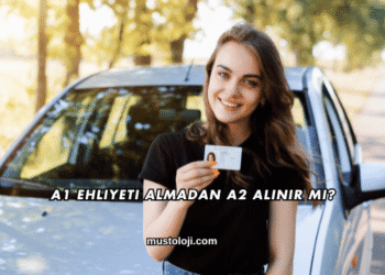 A1 Ehliyeti Almadan A2 Alınır mı?