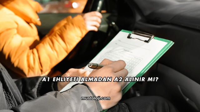 A1 Ehliyeti Almadan A2 Alınır mı?