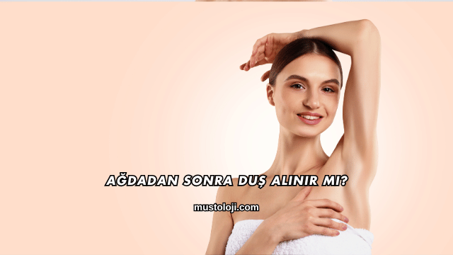 Ağdadan Sonra Duş Alınır mı?