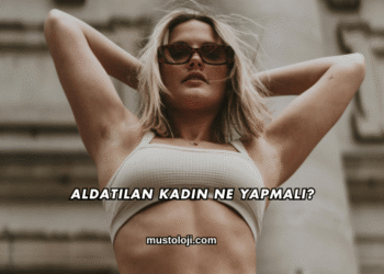 Aldatılan Kadın Ne Yapmalı?