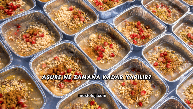 Aşure Ne Zamana Kadar Yapılır?