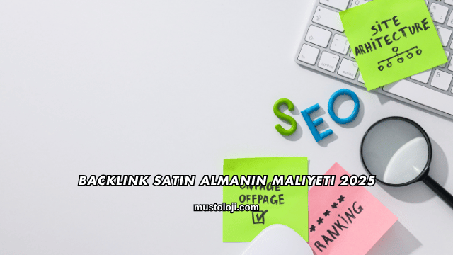Backlink Satın Almanın Maliyeti 2025
