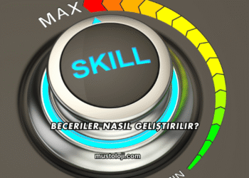 Beceriler Nasıl Geliştirilir?