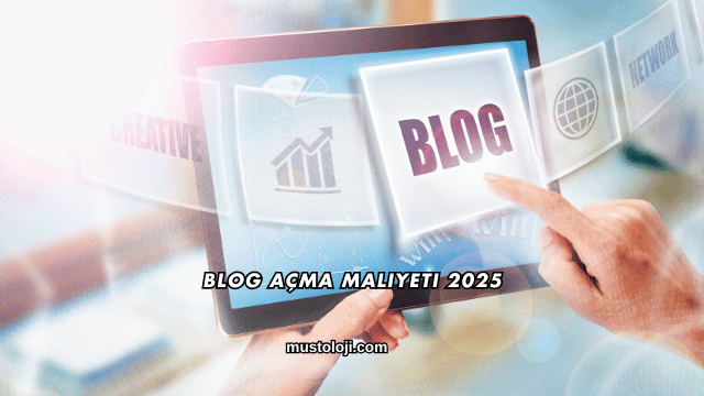 Blog Açma Maliyeti 2025