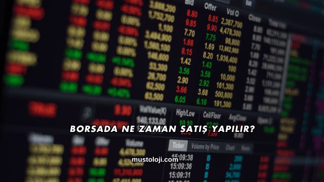 Borsada Ne Zaman Satış Yapılır?