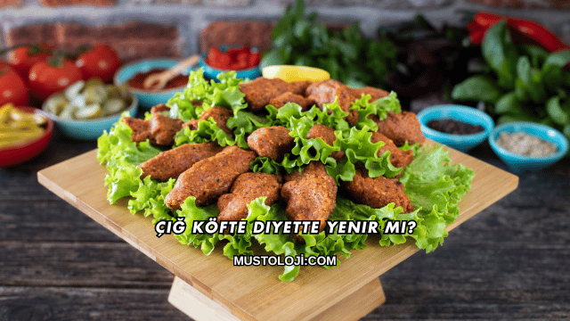 Çiğ Köfte Diyette Yenir mi?