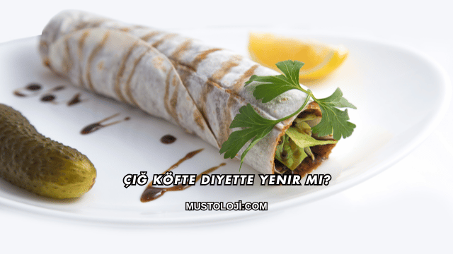 Çiğ Köfte Diyette Yenir mi?
