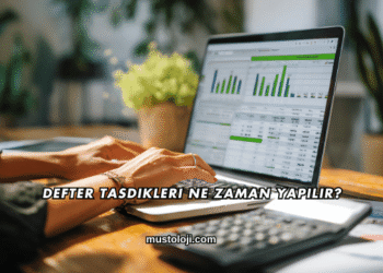 Defter Tasdikleri Ne Zaman Yapılır?