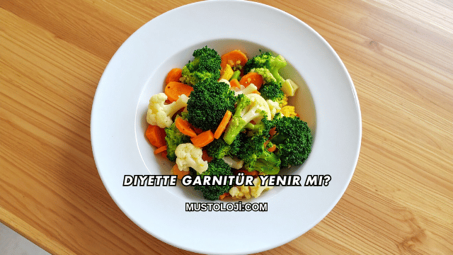 Diyette Garnitür Yenir mi?