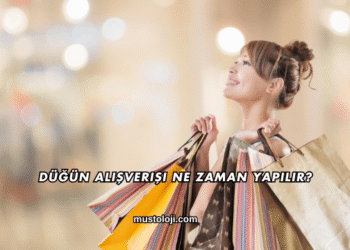 Düğün Alışverişi Ne Zaman Yapılır?
