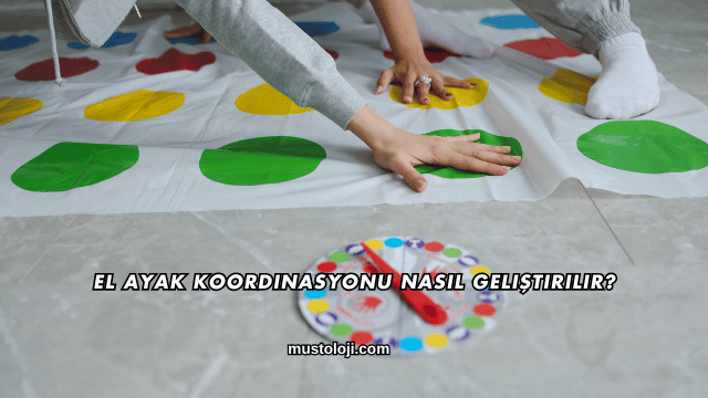 El Ayak Koordinasyonu Nasıl Geliştirilir?