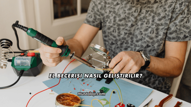 El Becerisi Nasıl Geliştirilir?