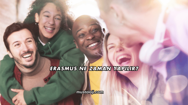 Erasmus Ne Zaman Yapılır?